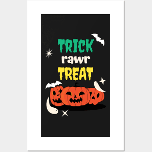 Trick Rawr Treat T Shirts For Halloween Lovers / Trick Rawr Treat T Shirts For Halloween Lovers Funny / Trick Rawr Treat T Shirts For Halloween Lovers Posters and Art